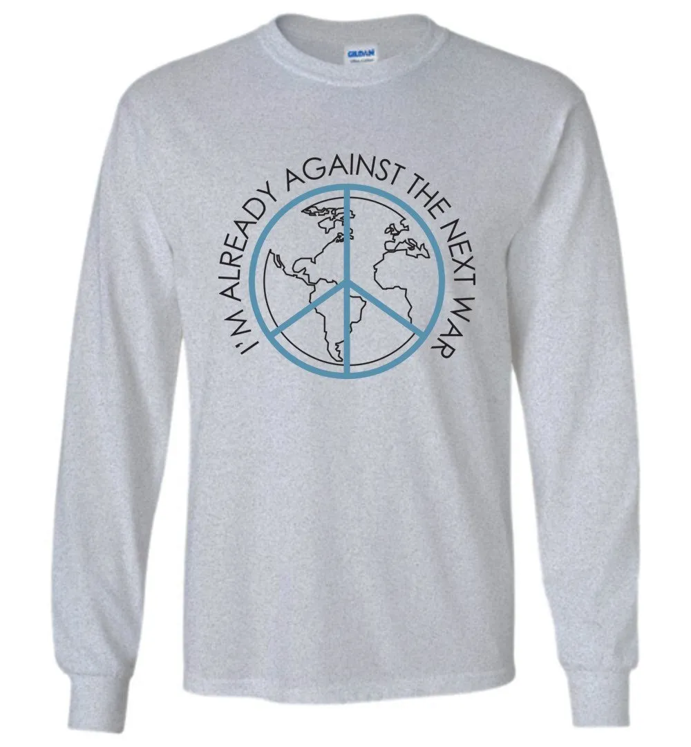 Against The Next War Long Sleeve T-Shirts