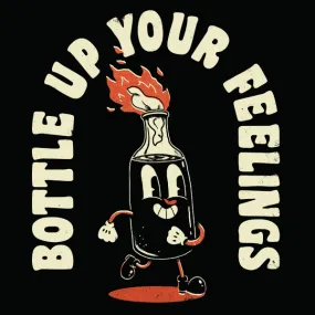 'Bottle Up Your Feelings' Shirt