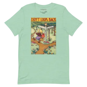 Don't Look Back Unisex T-Shirt